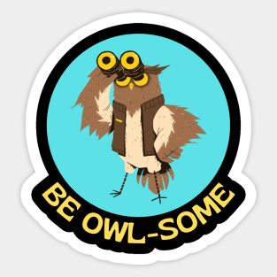 Be Owlsome | Owl Pun Sticker